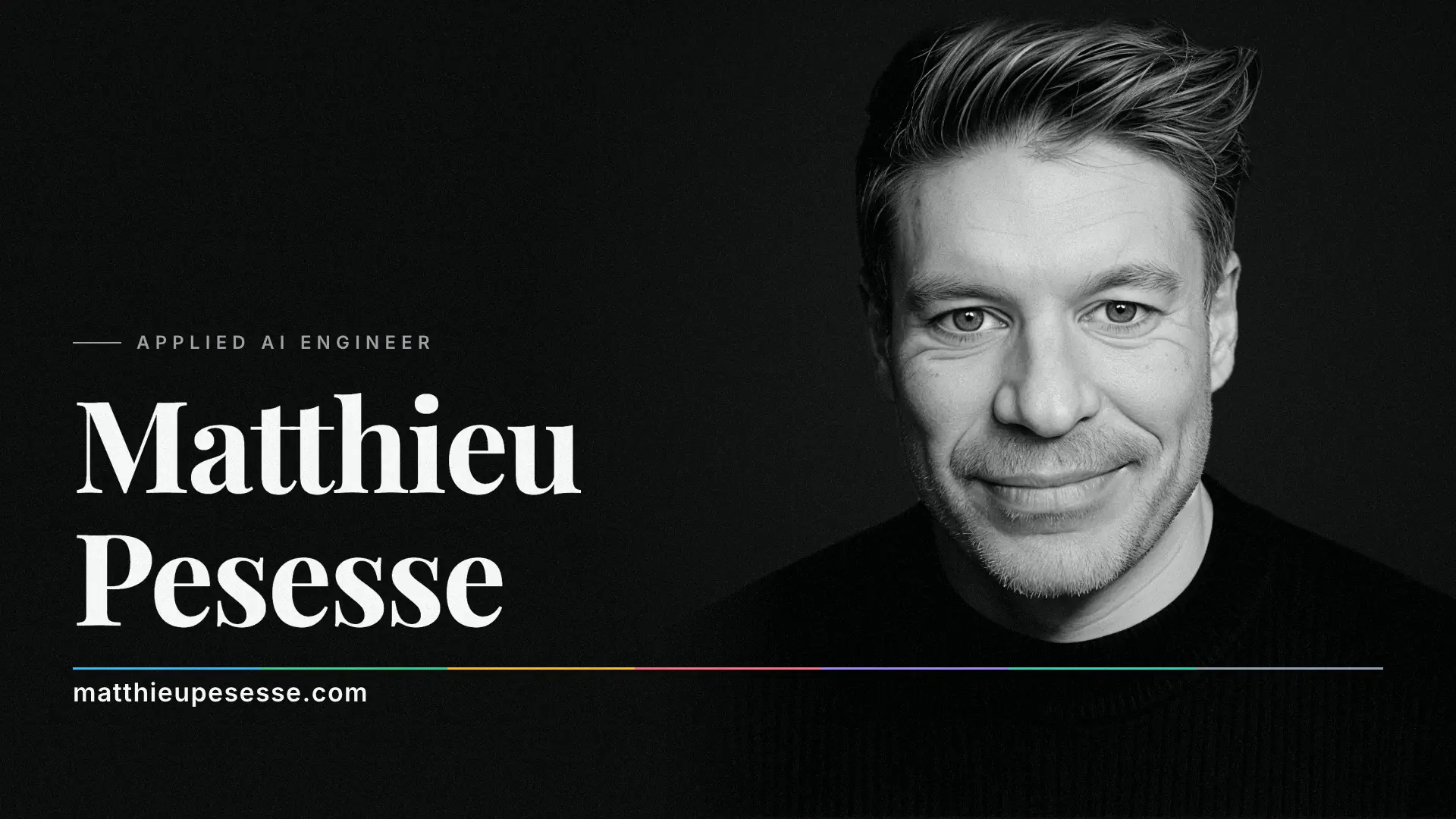 Matthieu Pesesse — Applied AI Engineer — matthieupesesse.com